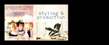 Styling & 
Production